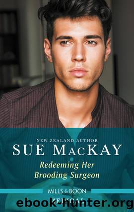 Redeeming Her Brooding Surgeon by Sue Mackay
