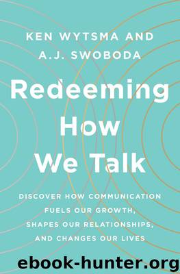 Redeeming How We Talk by Ken Wytsma