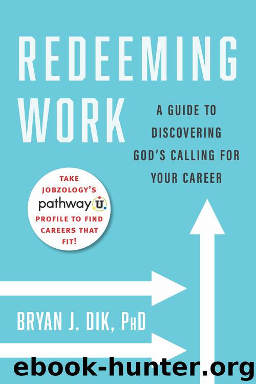 Redeeming Work by Bryan J. Dik