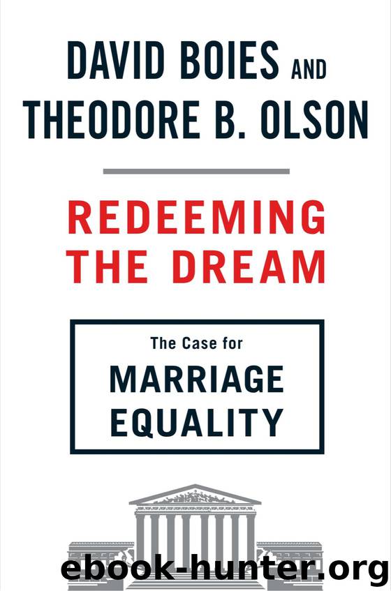 Redeeming the Dream : The Case for Marriage Equality (9780698135369) by Olson Theodore B.; Boies David