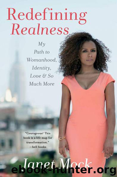 Redefining Realness: My Path to Womanhood, Identity, Love & So Much More by Janet Mock
