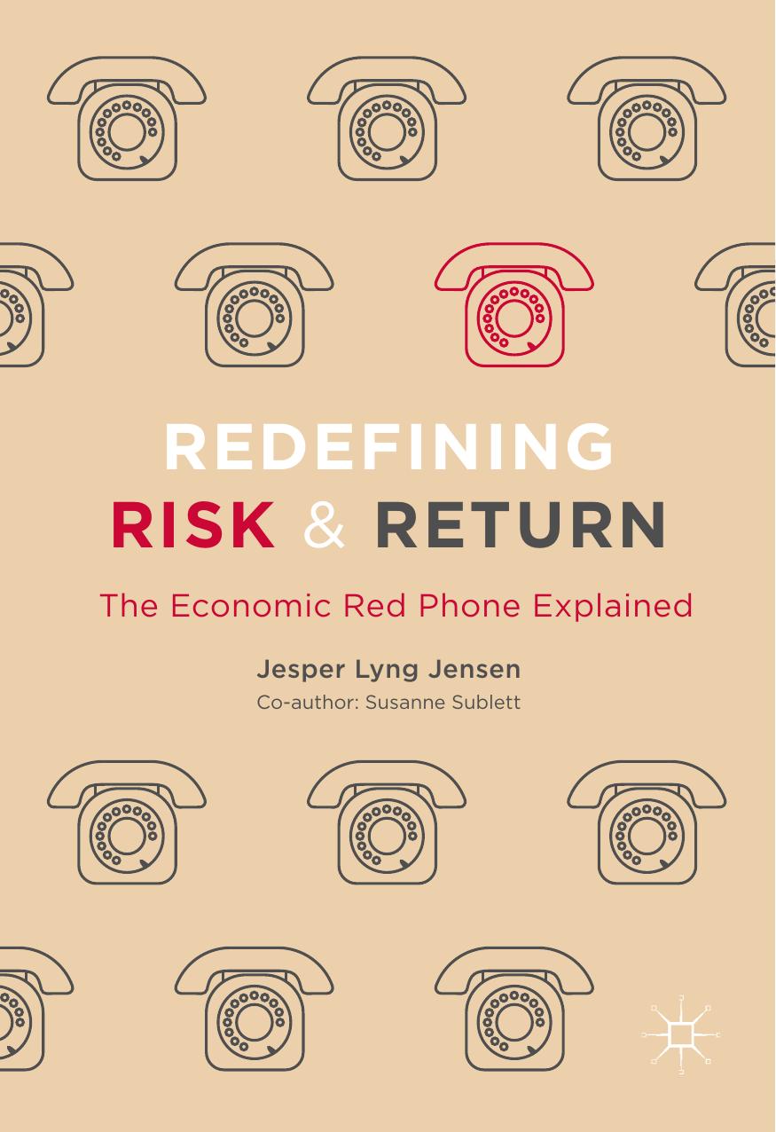 Redefining Risk & Return: The Economic Red Phone Explained by Unknow