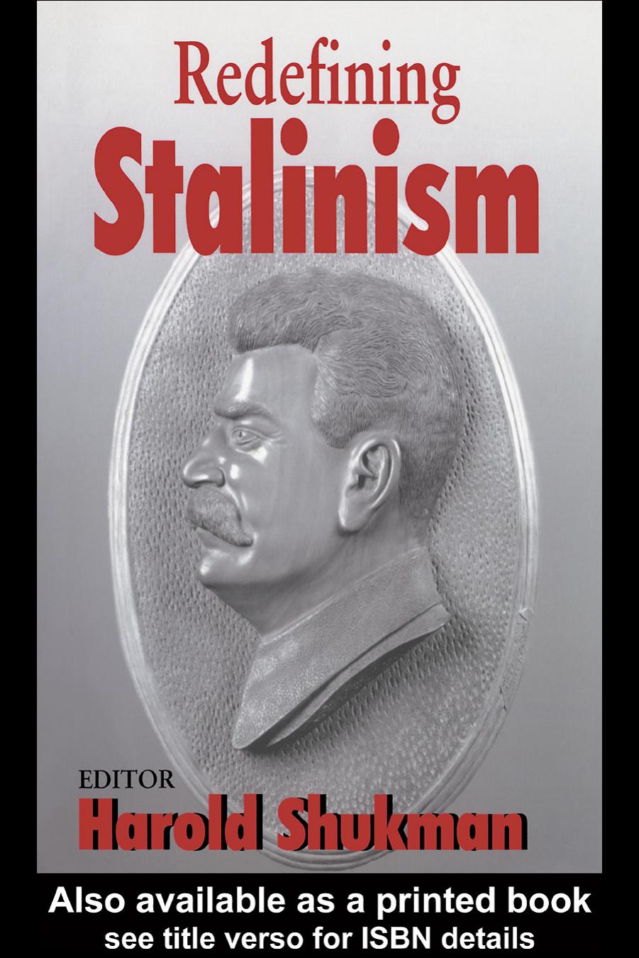 Redefining Stalinism (Cass Series--Totalitarian Movements and Political Religions) by Harold Shukman