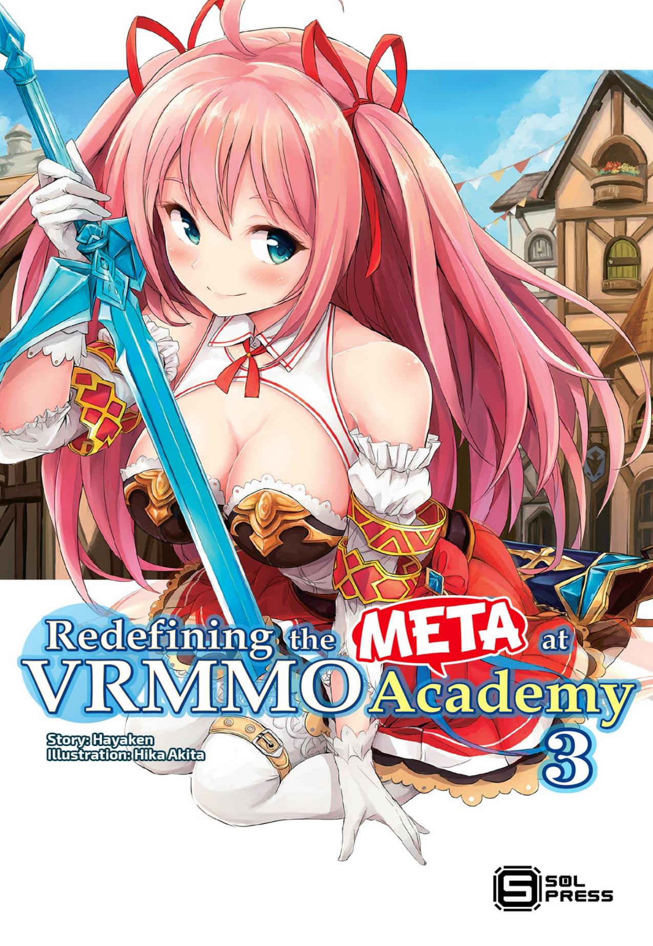 Redefining the META at VRMMO Academy Vol. 3 by Hayaken