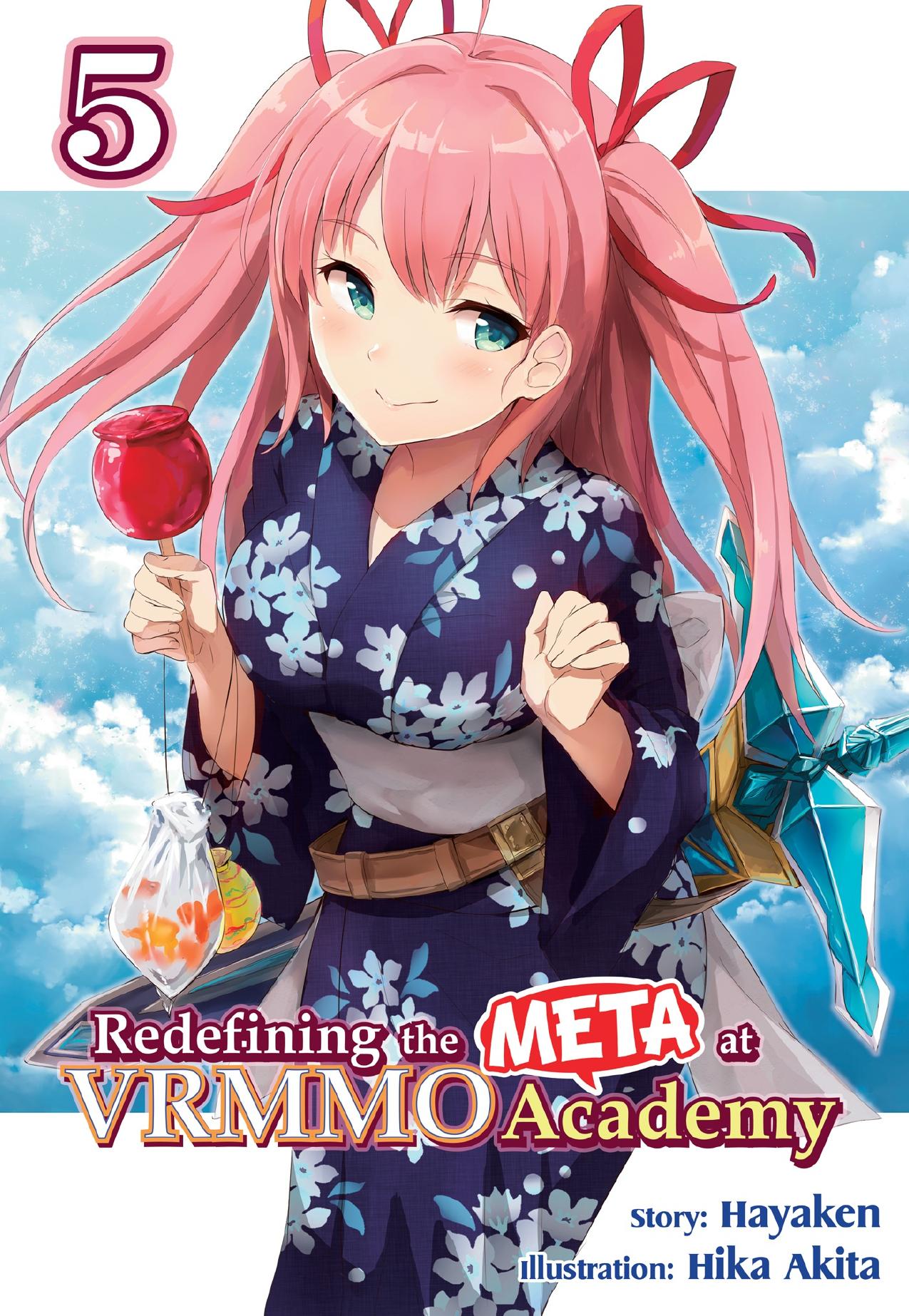 Redefining the META at VRMMO Academy: Volume 5 by Hayaken