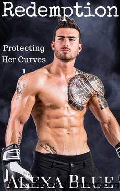 Redemption (Protecting Her Curves Book 1) by Alexa Blue