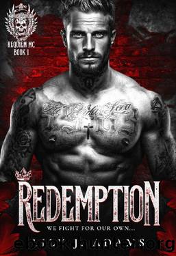 Redemption (Requiem MC Romance Series, Book 1) : We Fight For Our Own... by Lily J. Adams