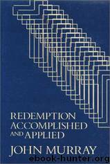 Redemption Accomplished and Applied by John Murray