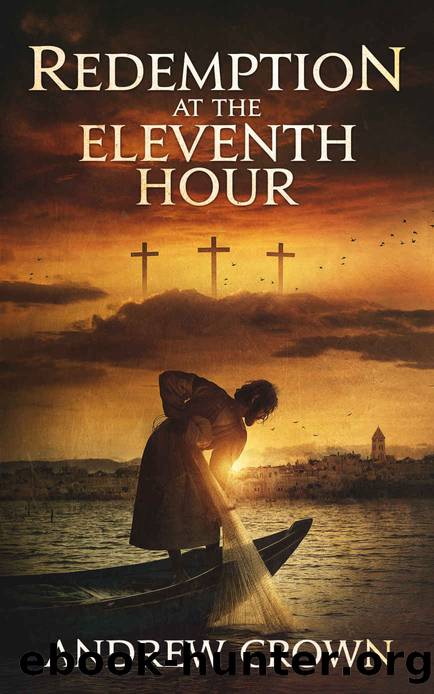 Redemption at the Eleventh Hour by Andrew Crown