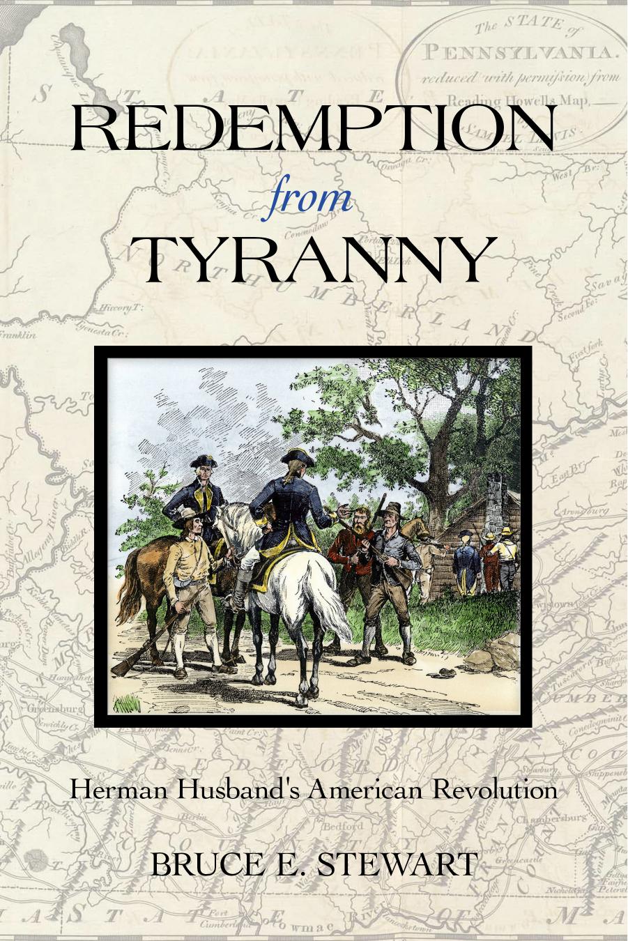 Redemption from Tyranny: Herman Husband's American Revolution by Bruce E. Stewart