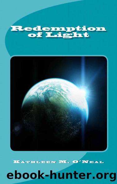 Redemption of Light (The Light Trilogy) by Kathleen M. O'Neal