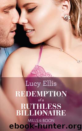 Redemption of a Ruthless Billionaire by Lucy Ellis