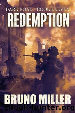 Redemption: A Post-Apocalyptic EMP Survival series (Dark Road Book 11) by Bruno Miller