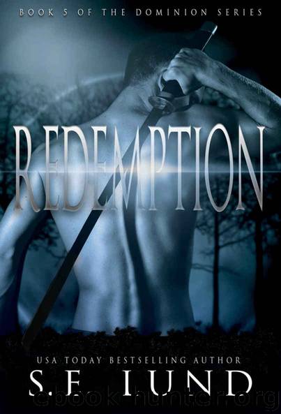 Redemption: Book Five in the Dominion Series by S. E. Lund