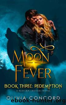 Redemption: Moon Fever Book Three (Redfern Shifters 3) by Olivia Concord