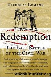 Redemption: The Last Battle of the Civil War by Nicholas Lemann