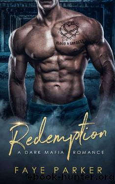 Redemption~A Dark Irish Mafia Romance by Faye Parker