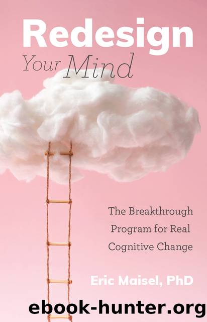 Redesign Your Mind by Eric Maisel