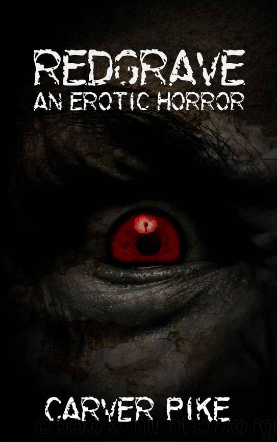 Redgrave: An Erotic Horror by Pike Carver