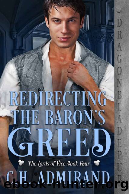 Redirecting the Baronâs Greed by Admirand C.H