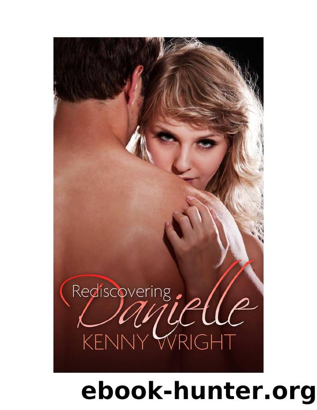 Rediscovering Danielle (Naughty Wife Games) by Unknown