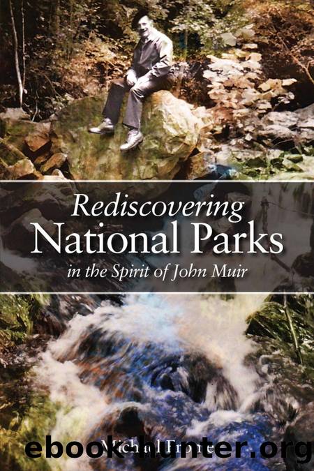 Rediscovering National Parks in the Spirit of John Muir by Michael Frome