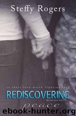Rediscovering Peace (Military Love Book 1) by Rogers Steffy