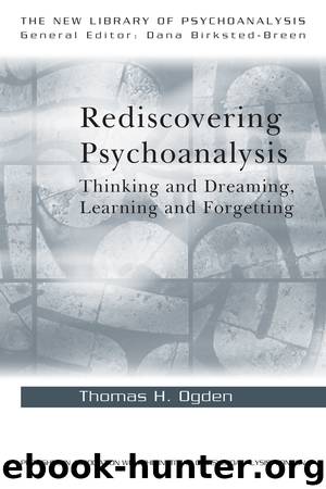 Rediscovering Psychoanalysis by Ogden Thomas H