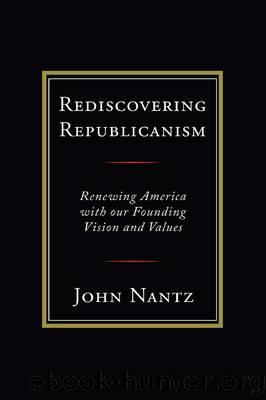 Rediscovering Republicanism by John Nantz;
