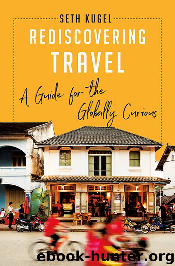Rediscovering Travel by Seth Kugel
