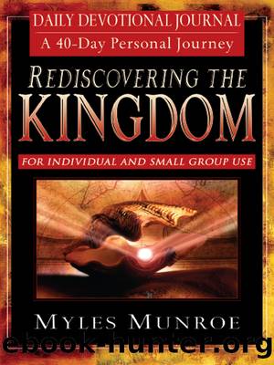 Rediscovering the Kingdom Daily Devotional Journal by Myles Munroe