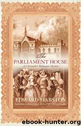 Redmayne 05 - The Parliament House by Edward Marston