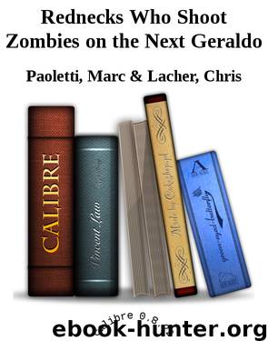 Rednecks Who Shoot Zombies on the Next Geraldo by Marc Paoletti & Chris Lacher