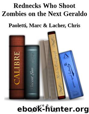 Rednecks Who Shoot Zombies on the Next Geraldo by Paoletti Marc & Lacher Chris