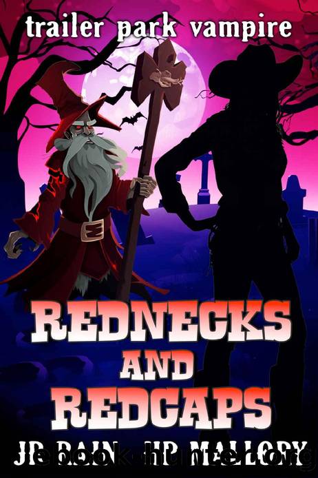 Rednecks and Redcaps: A Paranormal Women's Fiction Novel (Trailer Park Vampire Book 5) by J.R. Rain & H.P. Mallory