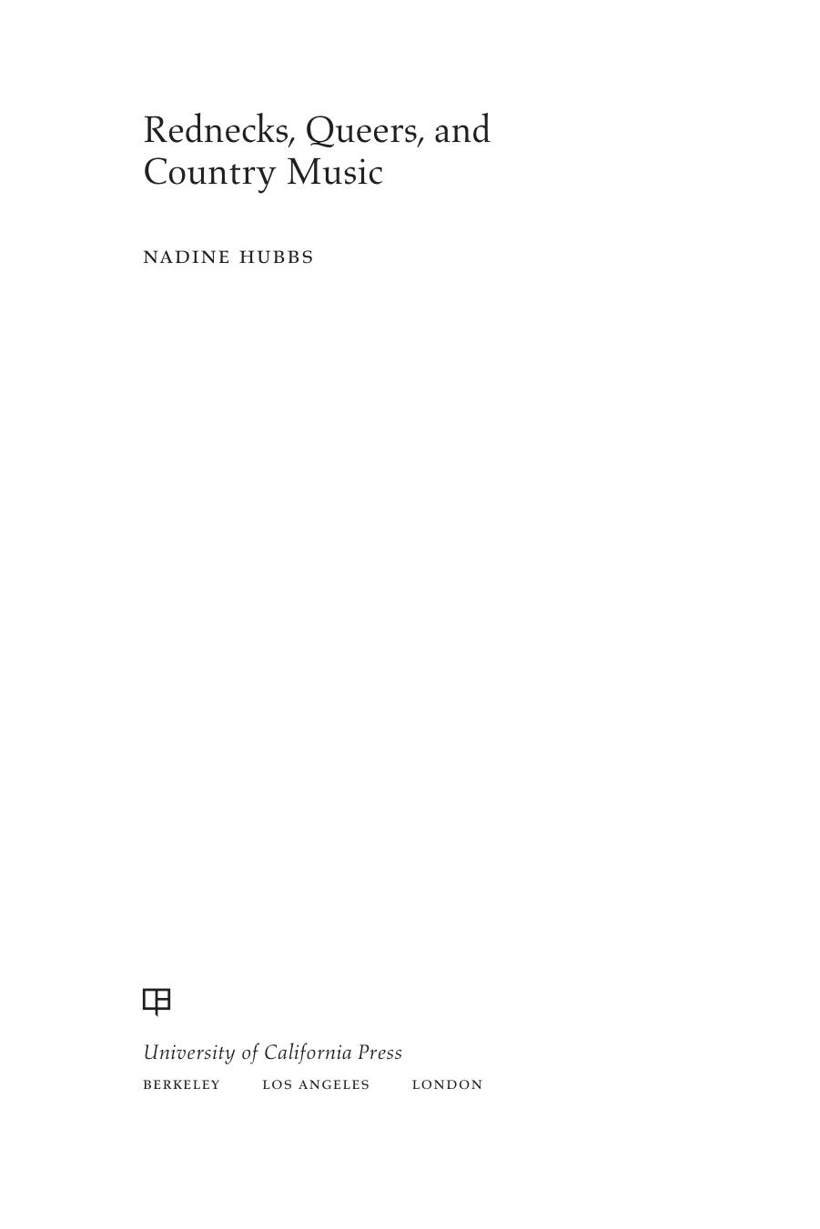 Rednecks, Queers, and Country Music by Nadine Hubbs