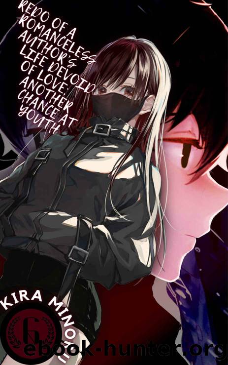 Redo of a Romanceless Authorâs Life Devoid of Love; Another Chance at Youth: Volume 6 by Kira Minoru