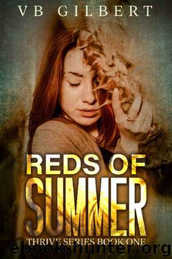 Reds of Summer (Thrive Book 1) by VB Gilbert