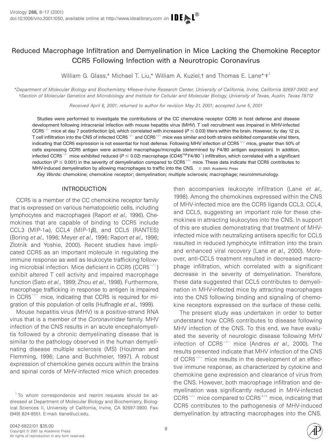 Reduced Macrophage Infiltration and Demyelination in Mice Lacking the Chemokine Receptor CCR5 Following Infection with a Neurotropic Coronavirus1 by Glass W. G. et al