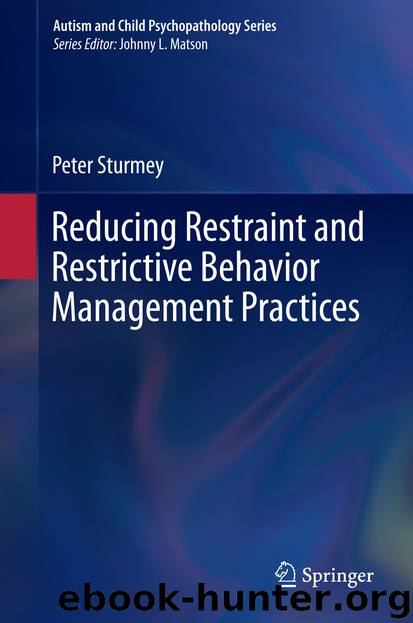Reducing Restraint and Restrictive Behavior Management Practices by Peter Sturmey