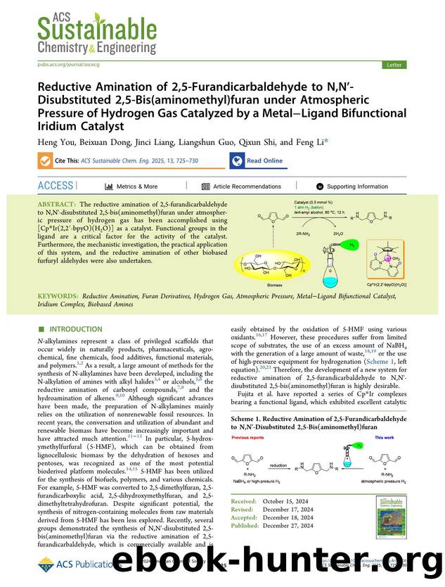 Reductive Amination of 2,5-Furandicarbaldehyde to N,Nâ-Disubstituted 2,5-Bis(aminomethyl)furan under Atmospheric Pressure of Hydrogen Gas Catalyzed by a MetalâLigand Bifunctional Iridium Catalyst by Heng You Beixuan Dong Jinci Liang Liangshun Guo Qixun Shi and Feng Li