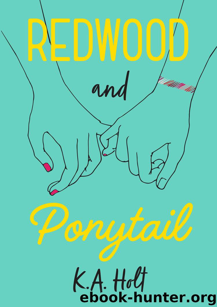 Redwood and Ponytail by K.A. Holt