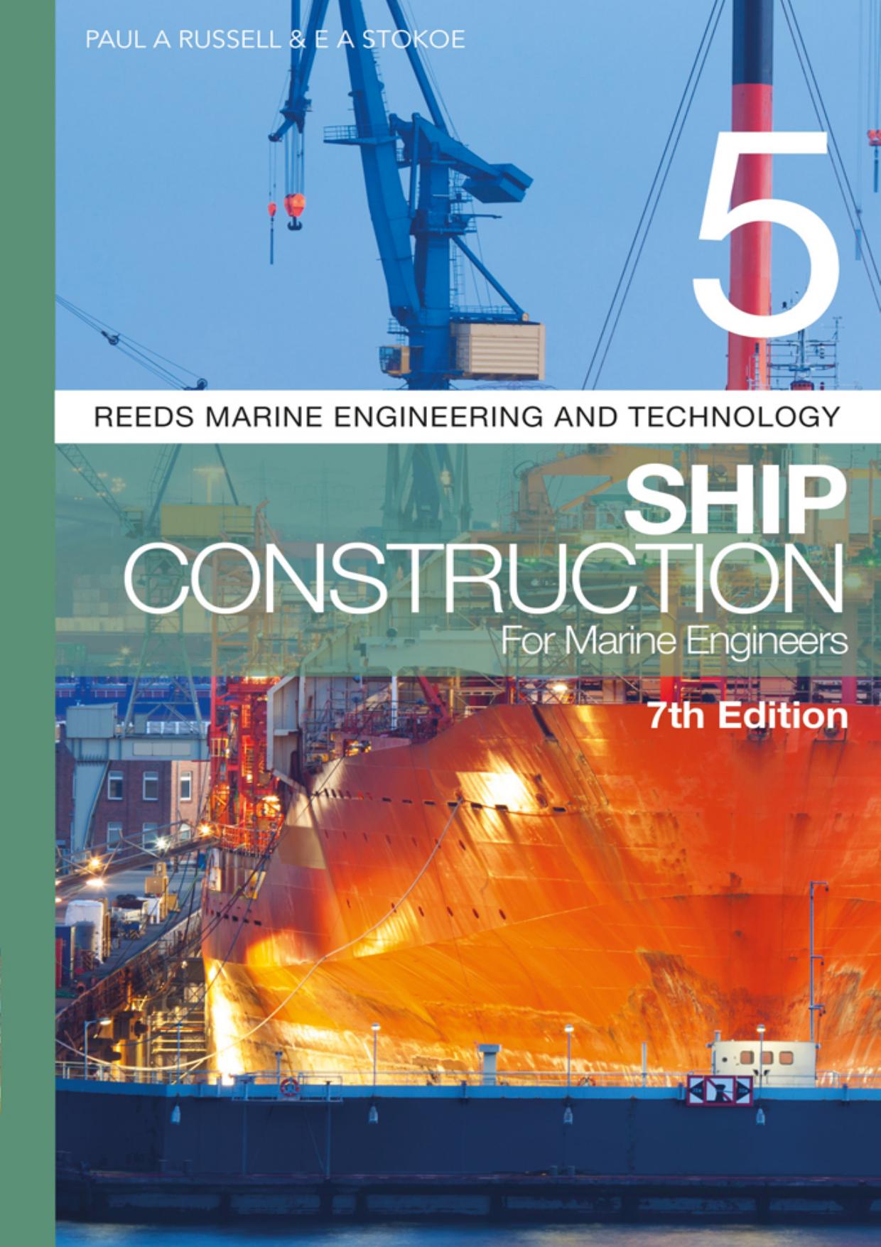 Reeds Vol. 5: Ship Construction for Marine Engineers by Paul A Russell & E A Stokoe
