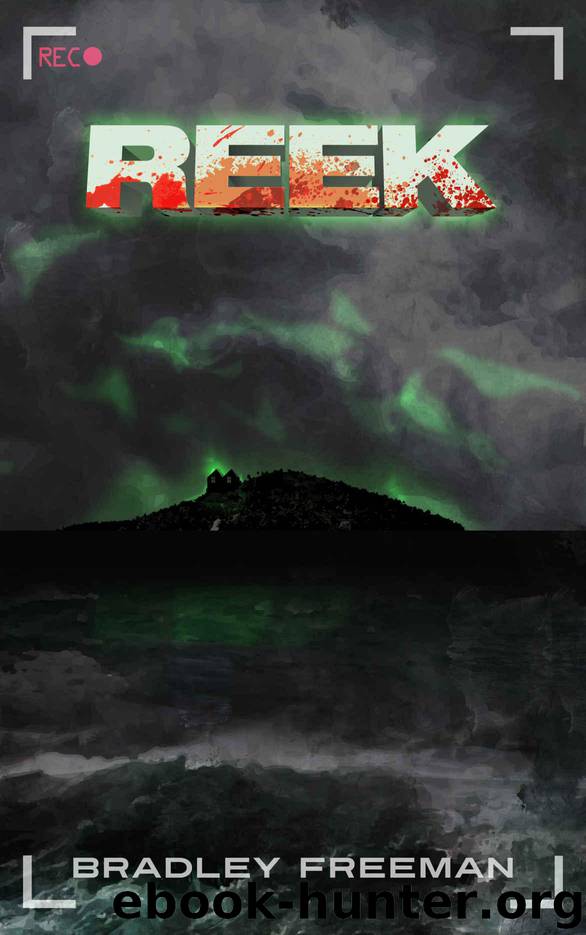 Reek by Bradley Freeman