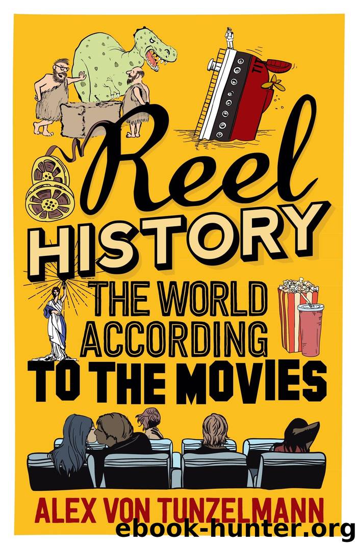 Reel History by Alex Von Tunzelmann