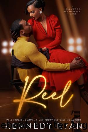 Reel: A Hollywood Renaissance Novel by Kennedy Ryan