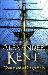 Reeman, Douglas - Bolitho 08 by Command a King's Ship (as Kent Alexander)