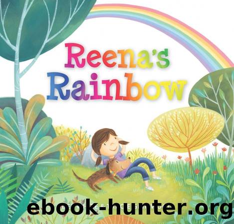Reena's Rainbow by Dee White & Tracie Grimwood
