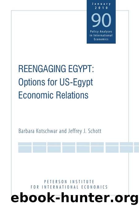 Reengaging Egypt : Options for US-Egypt Economic Relations by Barbara Kotschwar; Jeffrey Schott