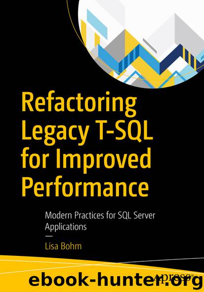 Refactoring Legacy T-SQL for Improved Performance by Lisa Bohm